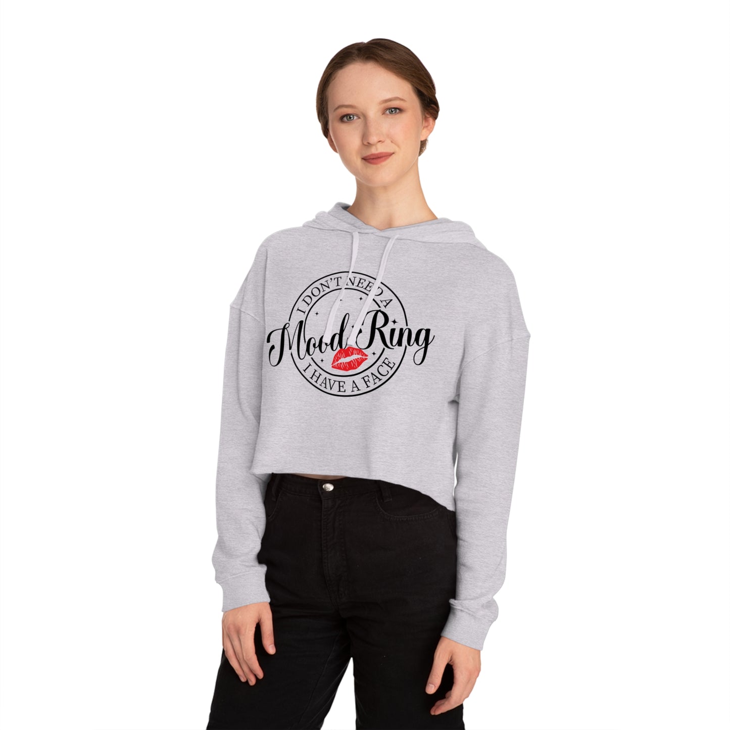 Women’s Cropped Hooded Sweatshirt (Don't Need a Mood Ring)