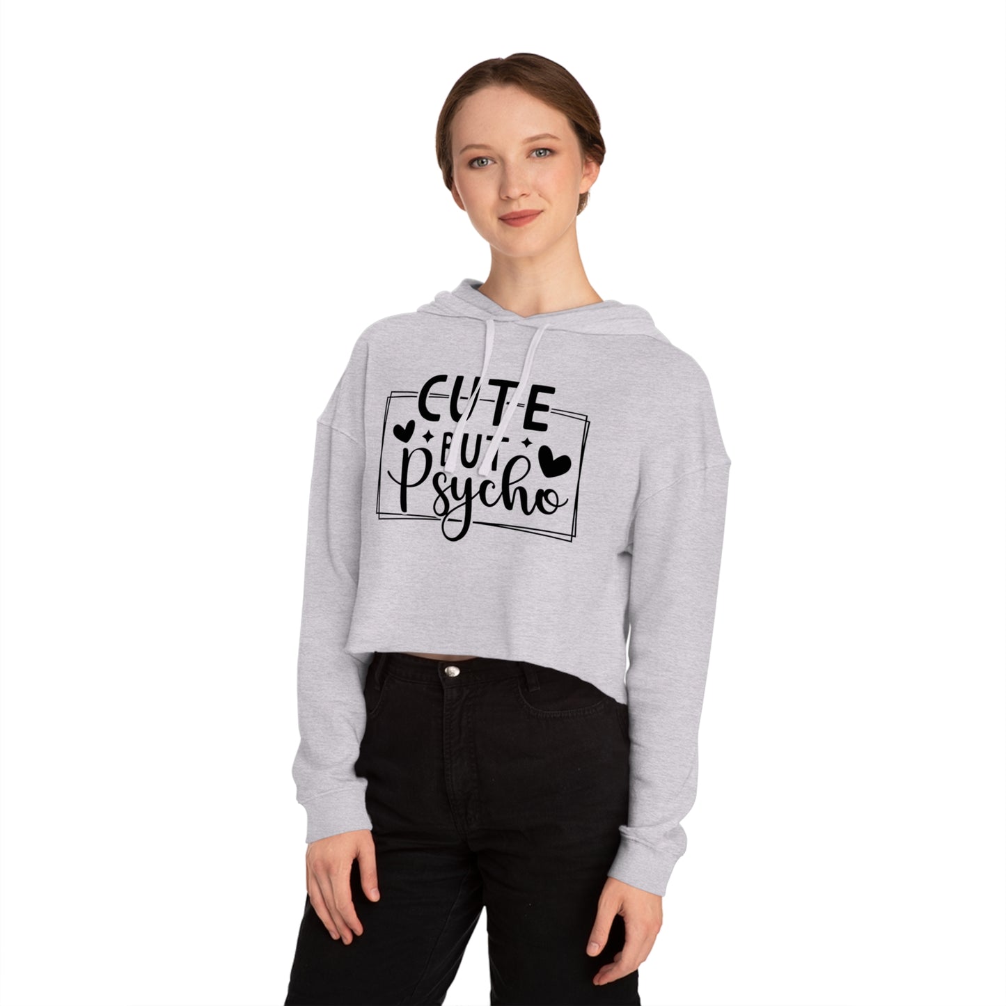 Women’s Cropped Hooded Sweatshirt (Cute but Psycho)