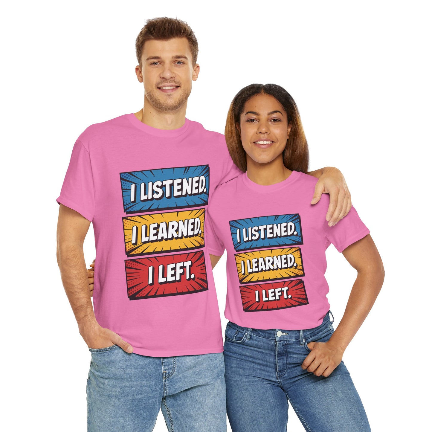 Unisex Heavy Cotton Tee (I Listened, I Learned, I Left)