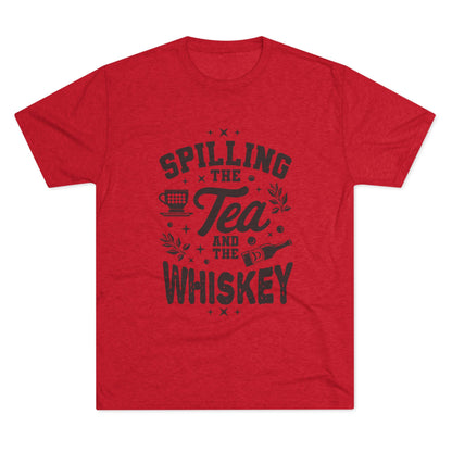 Unisex Tri-Blend Crew Tee (Spill Tea & Whiskey)