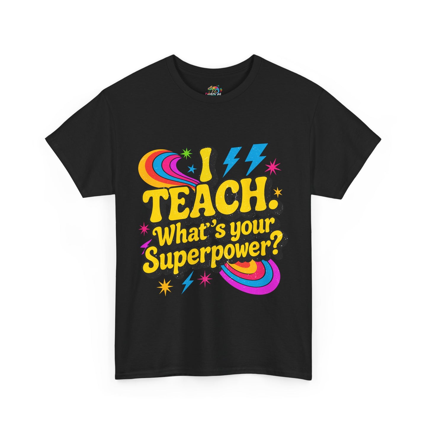 Unisex Heavy Cotton Tee (I Teach, What's Your Superpower?)