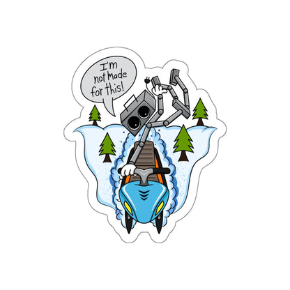 Die-Cut Stickers | Vibrant Art for Personalization (I'm not made for this - Snowmobiler)