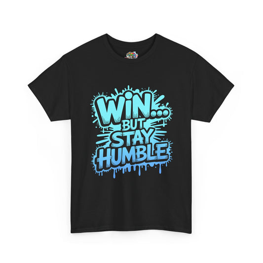 Unisex Heavy Cotton Tee (WIN...but stay humble)