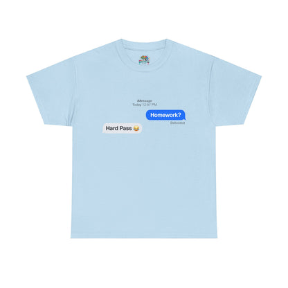 Unisex Heavy Cotton Tee (Homework? Hard Pass)