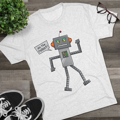 Unisex Tri-Blend Crew Tee (Do the Robot)