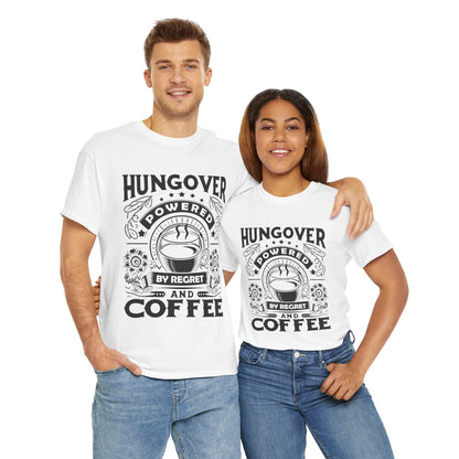 Unisex Heavy Cotton Tee (Hungover - Powered by Coffee)