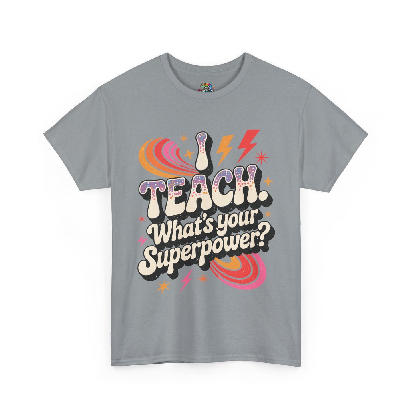 Unisex Heavy Cotton Tee (I Teach, What's Your Superpower?)