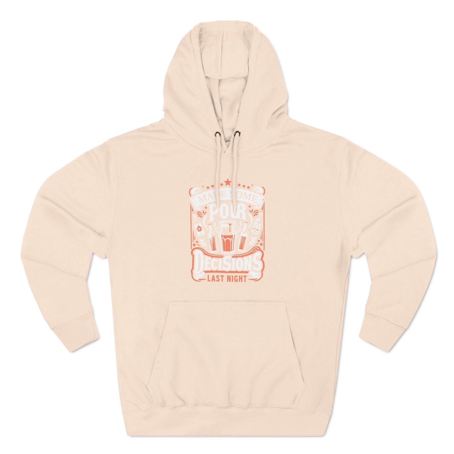 Three-Panel Fleece Hoodie (Pour Decisions)