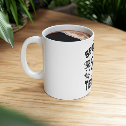 Ceramic Mug, 11oz, 15oz (Spill Tea & Tequila)