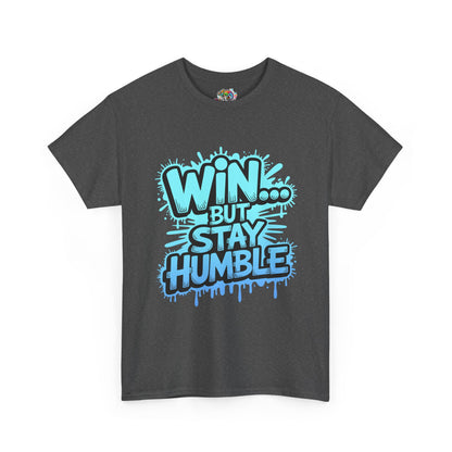 Unisex Heavy Cotton Tee (WIN...but stay humble)