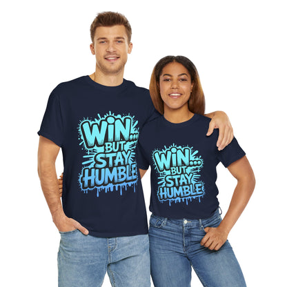 Unisex Heavy Cotton Tee (WIN...but stay humble)