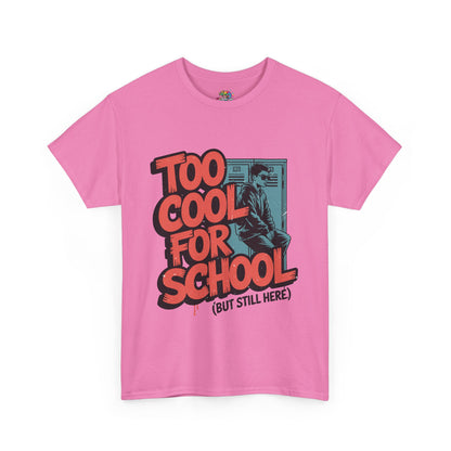 Unisex Heavy Cotton Tee (Too Cool For School)