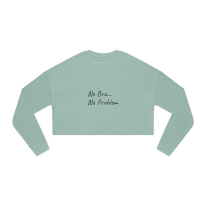 Women's Cropped Sweatshirt (No Bra, No Problem)