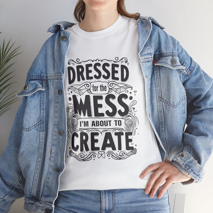 Unisex Heavy Cotton Tee (Dressed for the Mess)