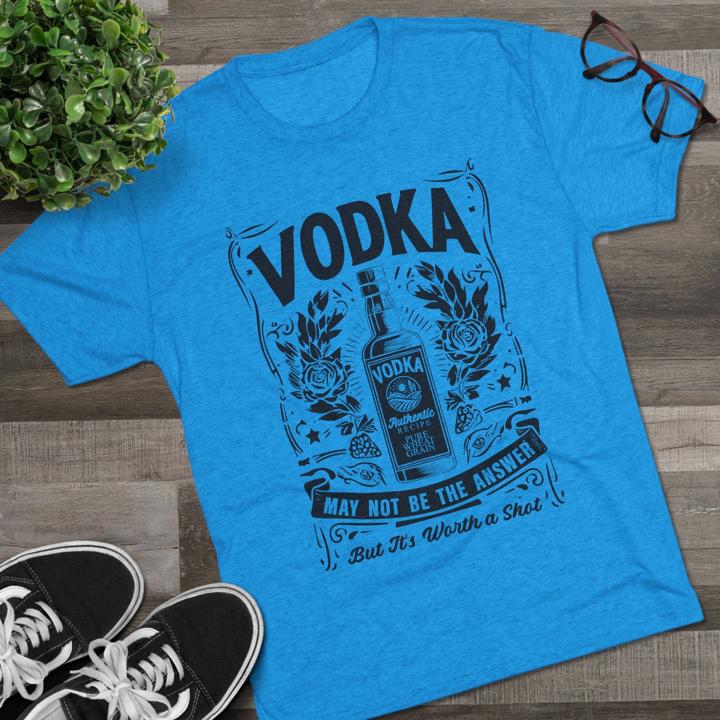 Unisex Tri-Blend Crew Tee (Vodka - Worth a Shot)