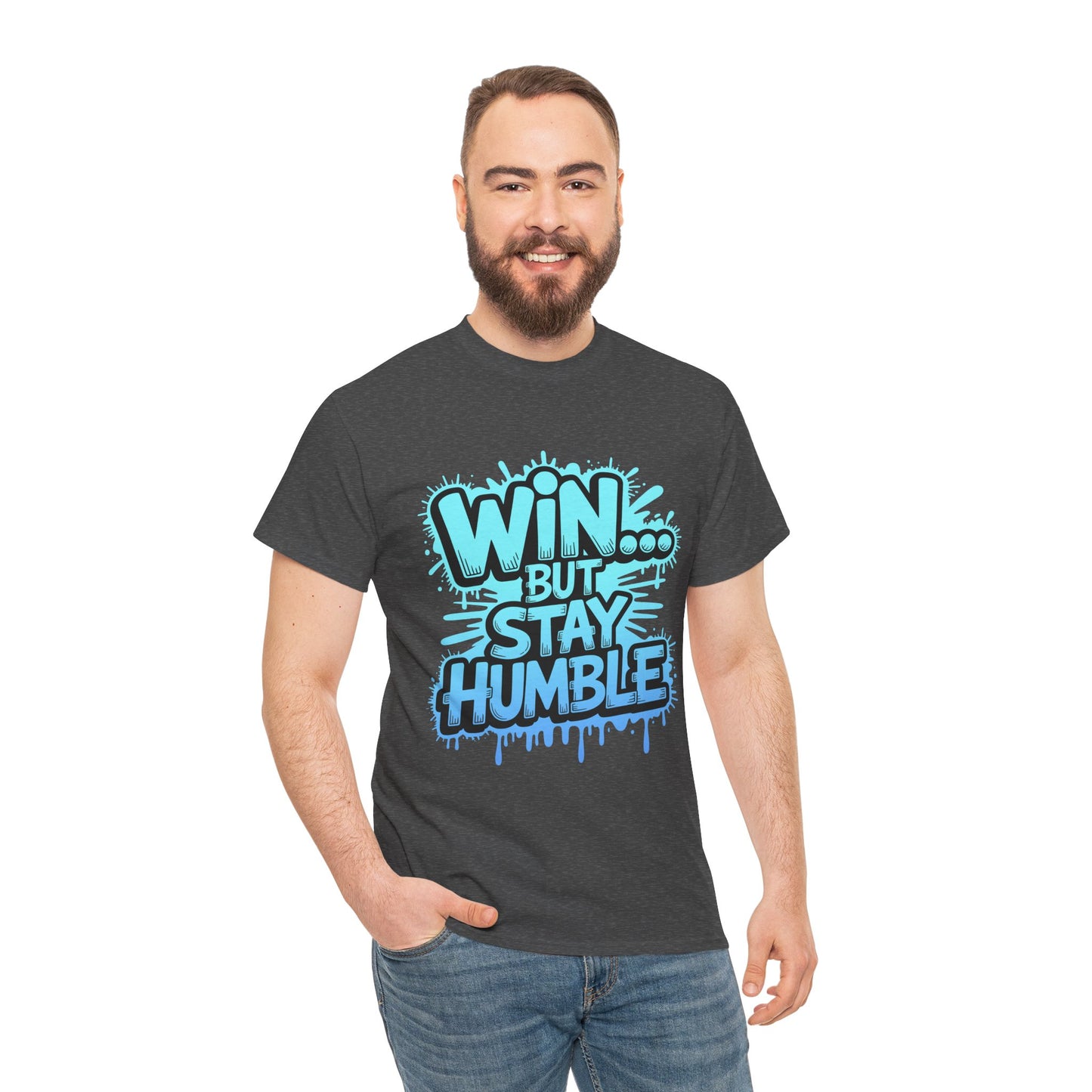Unisex Heavy Cotton Tee (WIN...but stay humble)