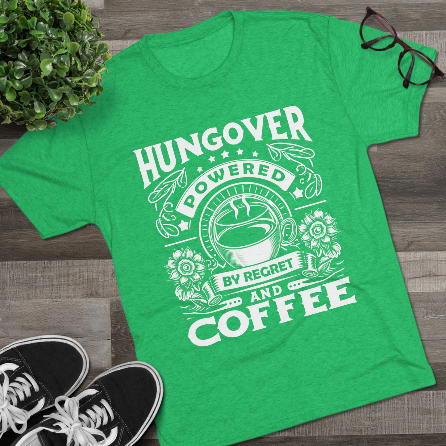 Unisex Tri-Blend Crew Tee (Hungover - Powered by Coffee)