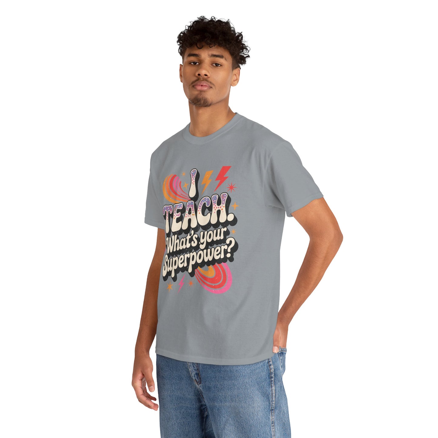 Unisex Heavy Cotton Tee (I Teach, What's Your Superpower?)
