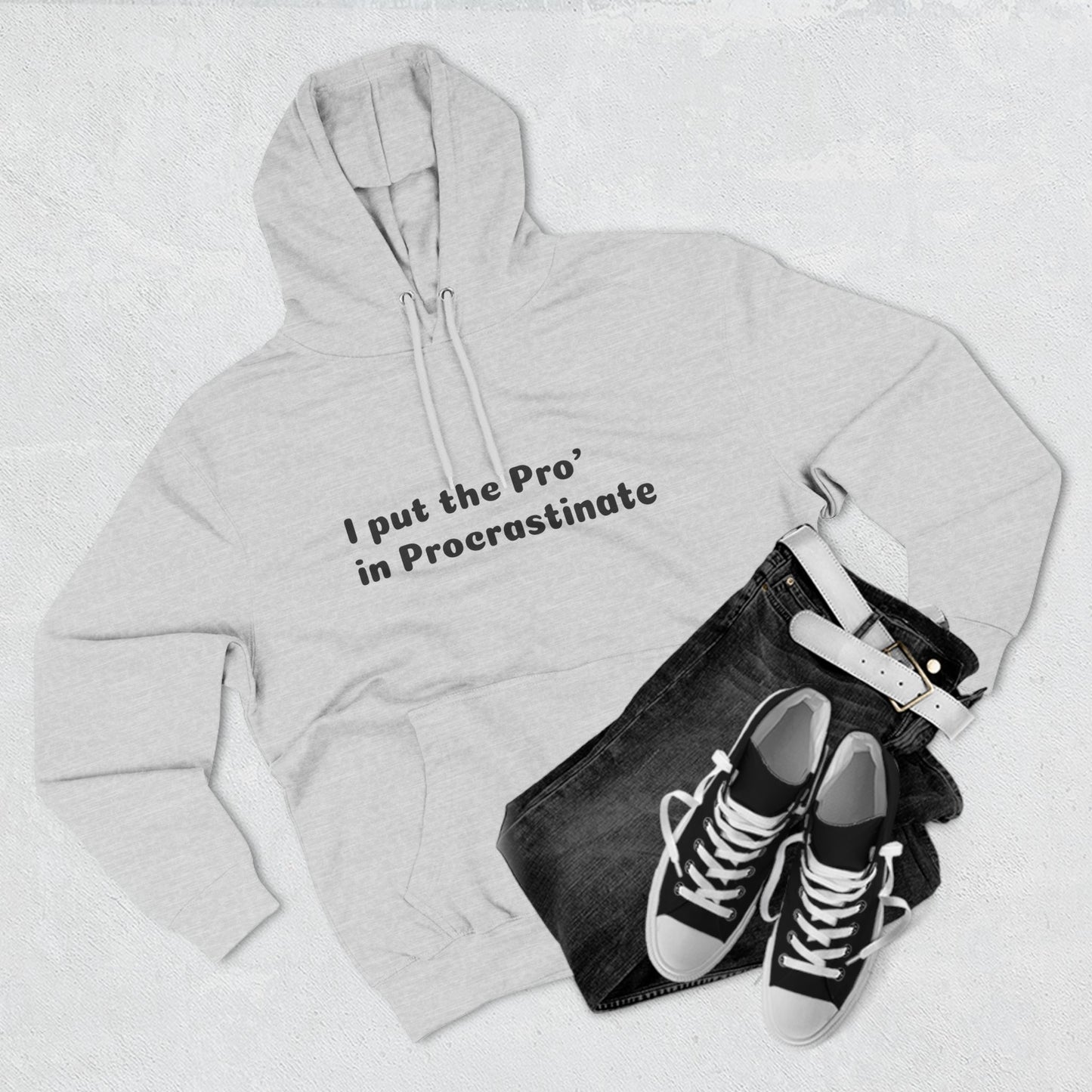 Three-Panel Fleece Hoodie (Pro' Procrastinate)