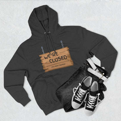 Three-Panel Fleece Hoodie (We're Closed)