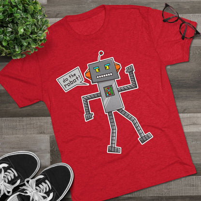 Unisex Tri-Blend Crew Tee (Do the Robot)