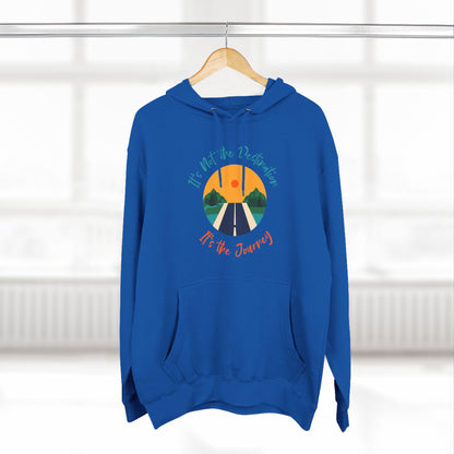 Three-Panel Fleece Hoodie (It's not Destination, It's Journey)