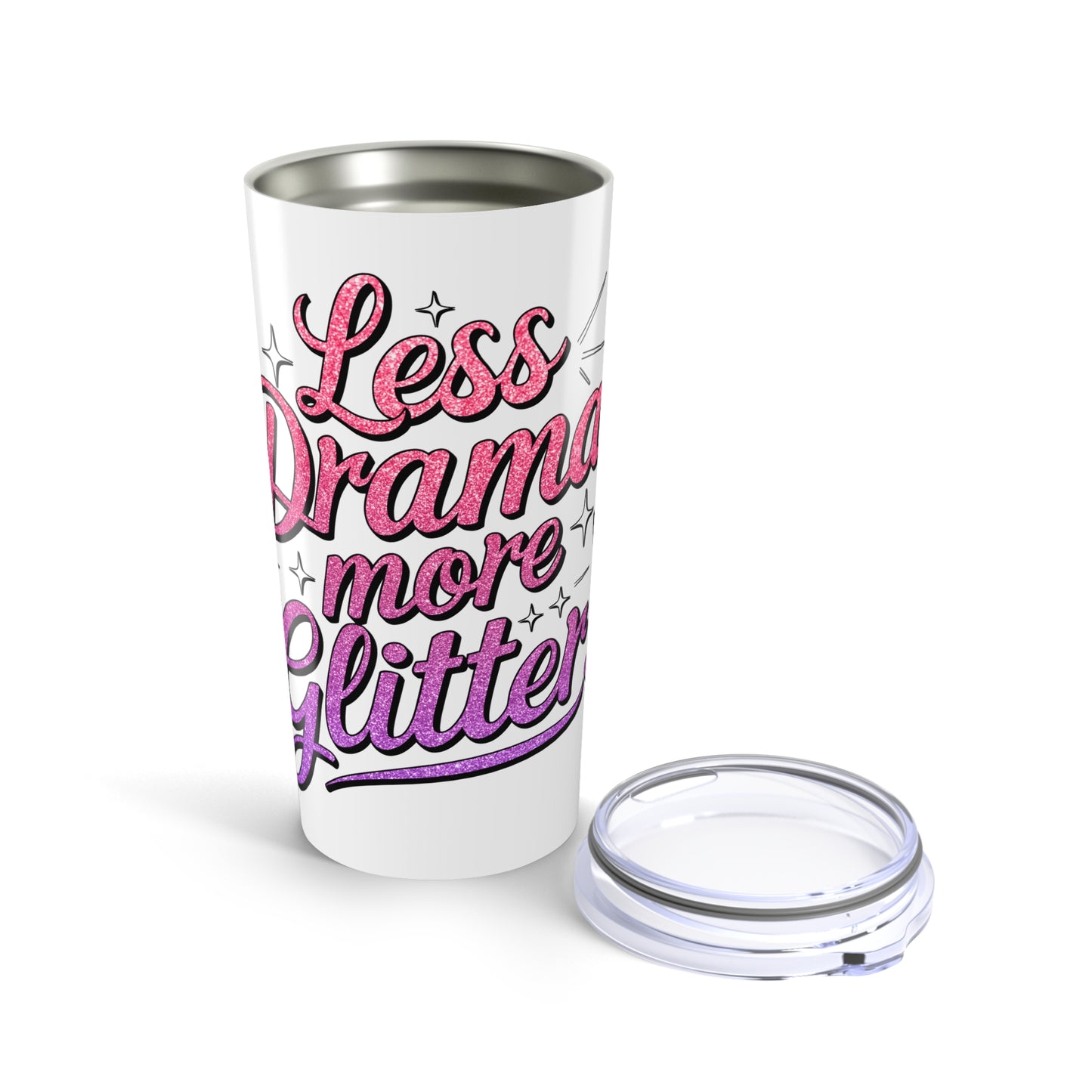 More Glitter Tumbler 20oz (Less Drama More Glitter)