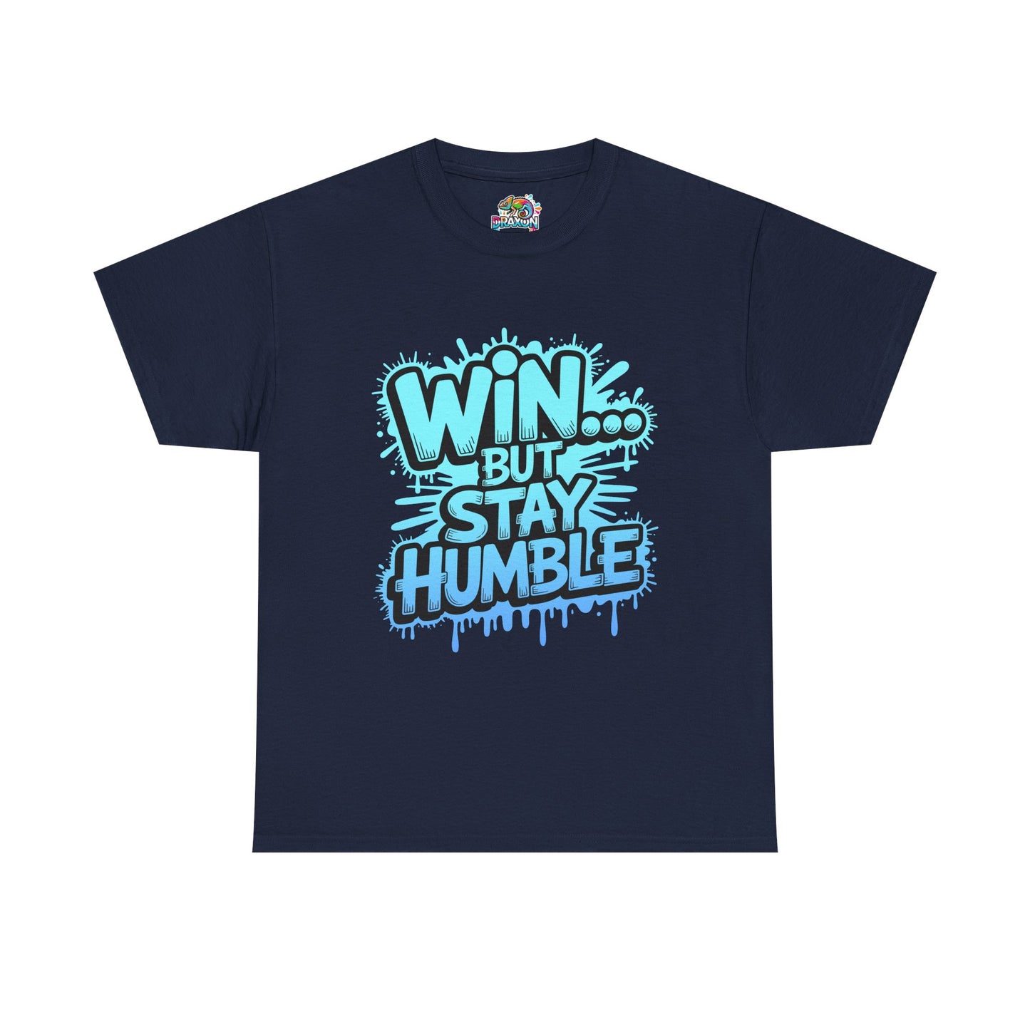 Unisex Heavy Cotton Tee (WIN...but stay humble)