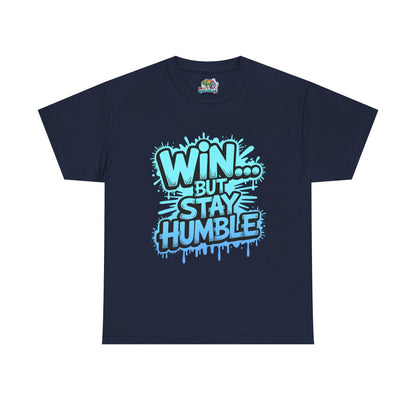 Unisex Heavy Cotton Tee (WIN...but stay humble)
