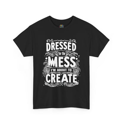 Unisex Heavy Cotton Tee (Dressed for the Mess)