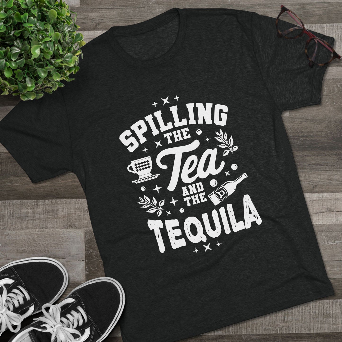 Unisex Tri-Blend Crew Tee (Spill Tea & Tequila)