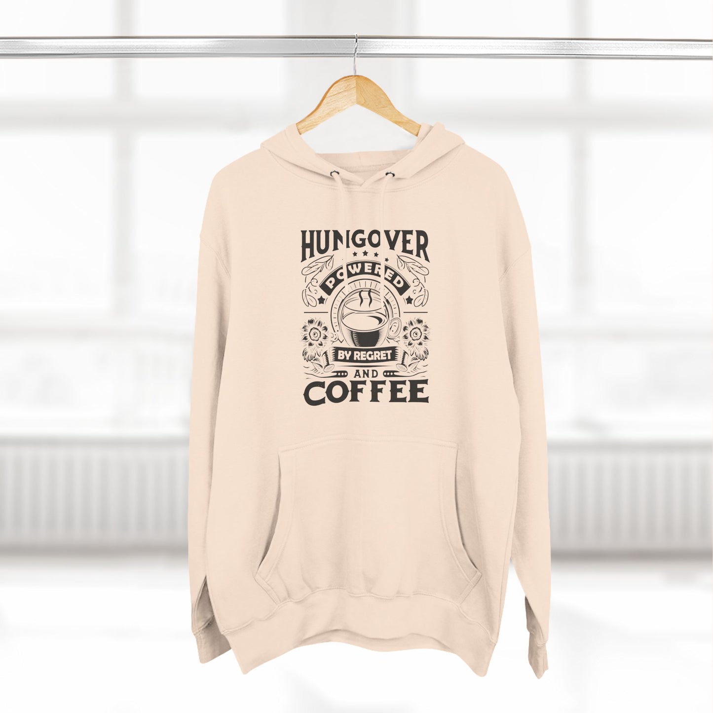 Three-Panel Fleece Hoodie (Hungover - Powered by Coffee)