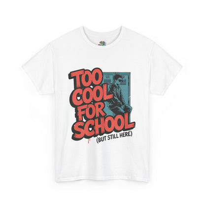 Unisex Heavy Cotton Tee (Too Cool For School)