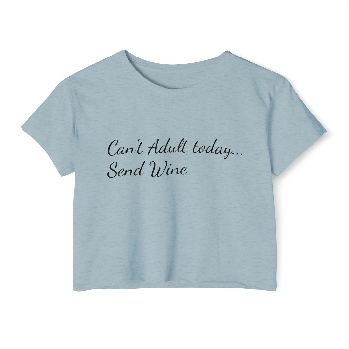 Women's Festival Crop Top (Can't Adult, Send Wine)