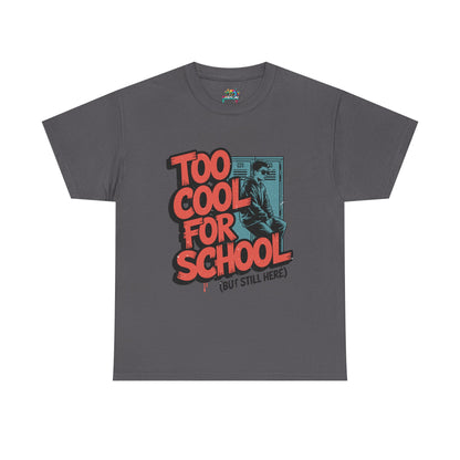 Unisex Heavy Cotton Tee (Too Cool For School)