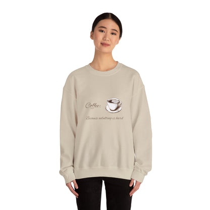 Unisex Heavy Blend™ Crewneck Sweatshirt (Coffee, Adulting is hard)