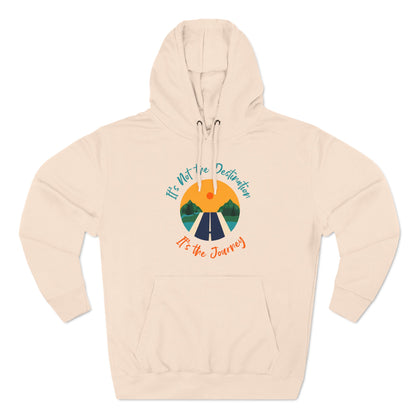 Three-Panel Fleece Hoodie (It's not Destination, It's Journey)