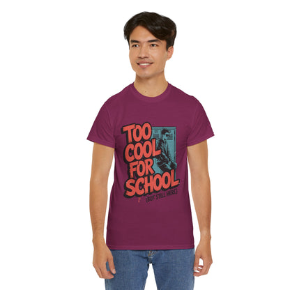 Unisex Heavy Cotton Tee (Too Cool For School)