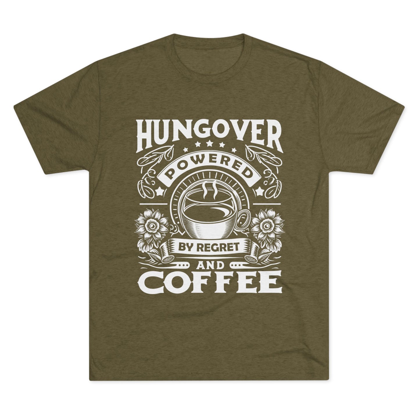 Unisex Tri-Blend Crew Tee (Hungover - Powered by Coffee)