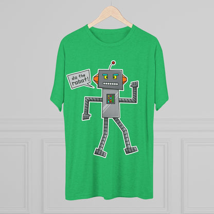 Unisex Tri-Blend Crew Tee (Do the Robot)