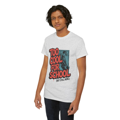 Unisex Heavy Cotton Tee (Too Cool For School)