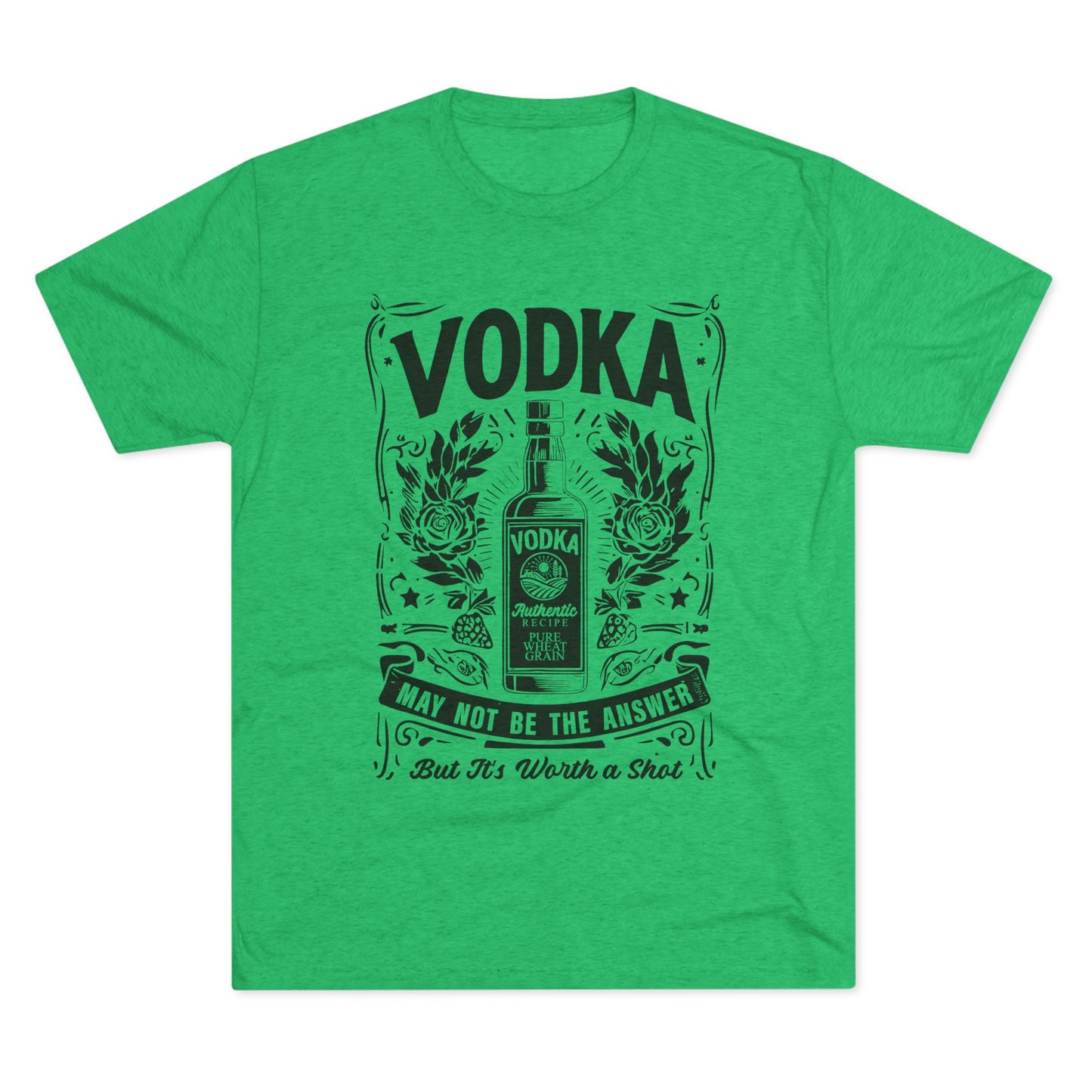 Unisex Tri-Blend Crew Tee (Vodka - Worth a Shot)