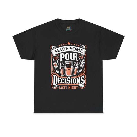 Unisex Heavy Cotton Tee (Pour Decisions)