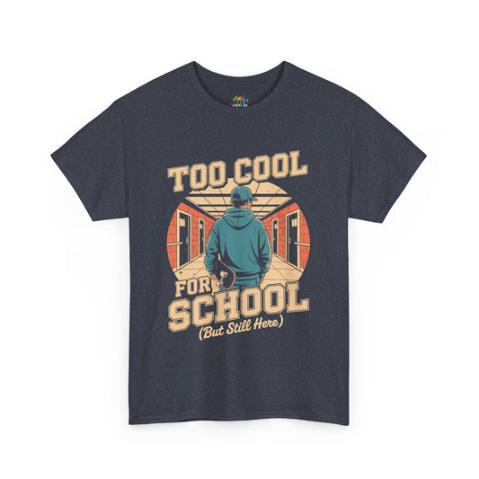 Unisex Heavy Cotton Tee (Too Cool For School)