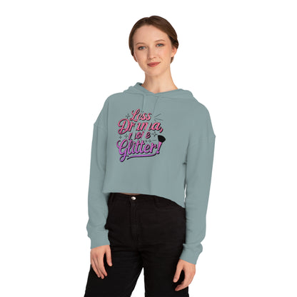 Women’s Cropped Hooded Sweatshirt (Less Drama More Glitter)