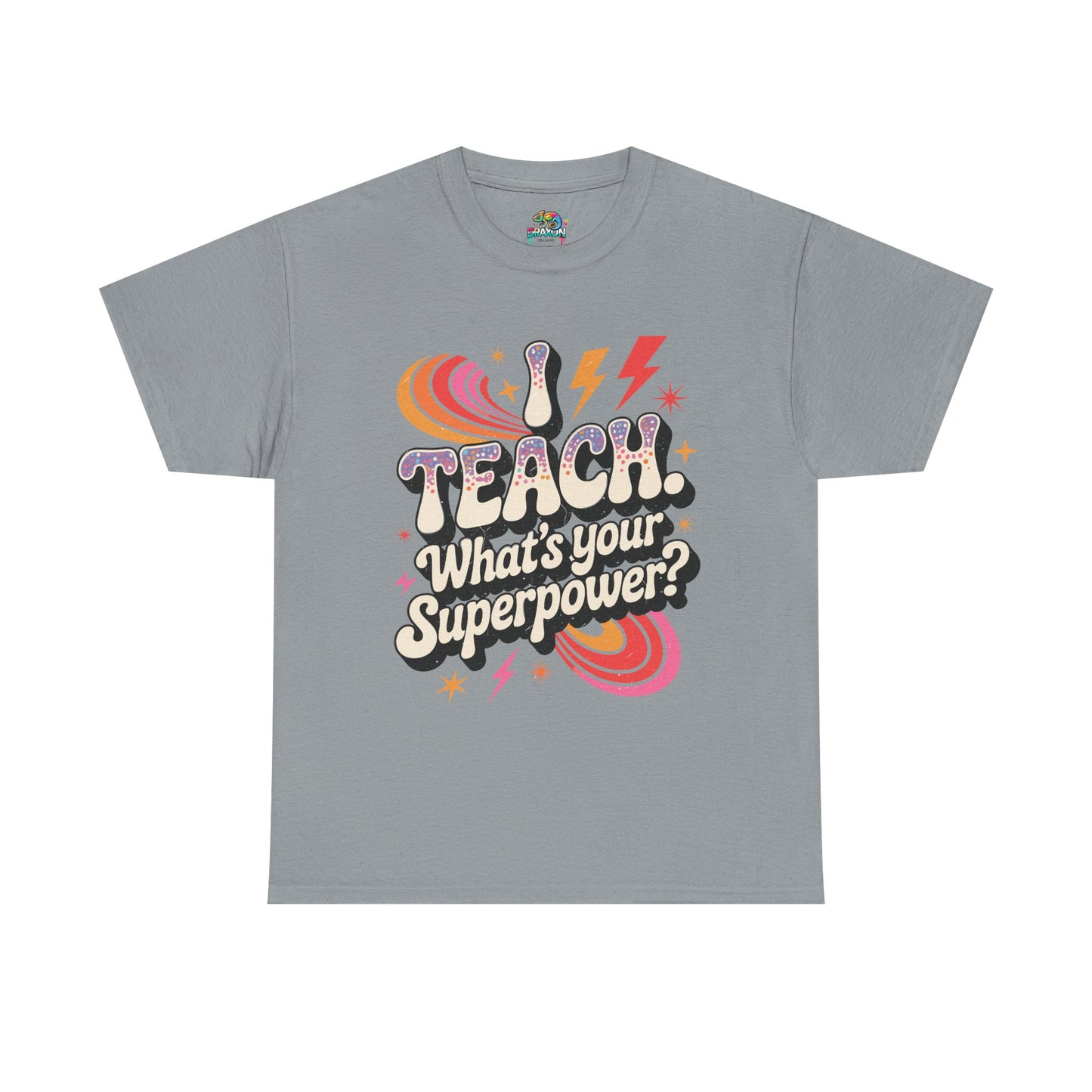 Unisex Heavy Cotton Tee (I Teach, What's Your Superpower?)
