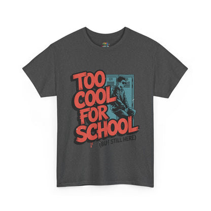 Unisex Heavy Cotton Tee (Too Cool For School)