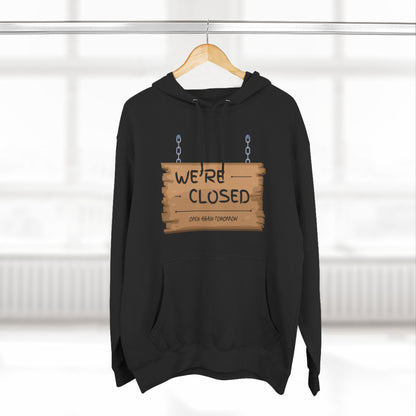 Three-Panel Fleece Hoodie (We're Closed)