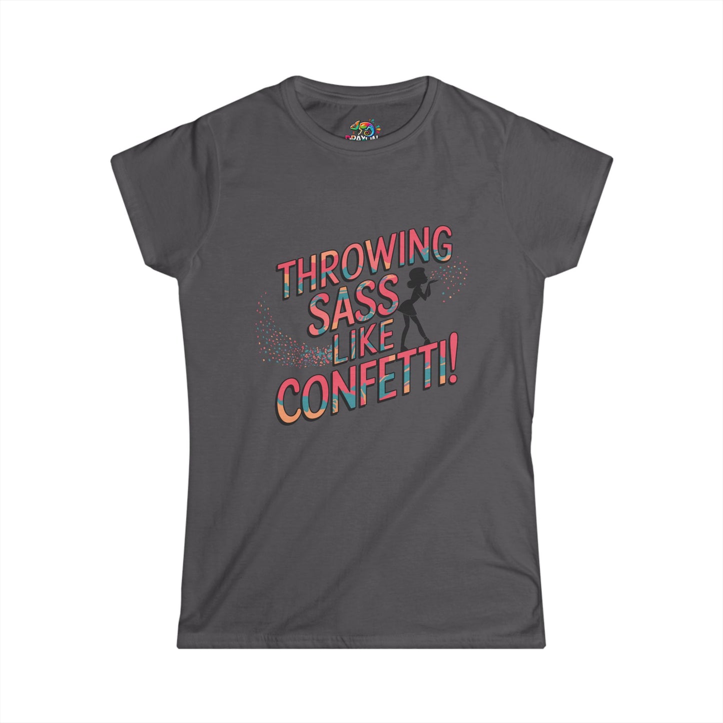 Women's Softstyle Tee (Throwing Sass like Confetti)