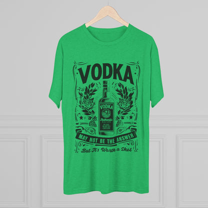 Unisex Tri-Blend Crew Tee (Vodka - Worth a Shot)